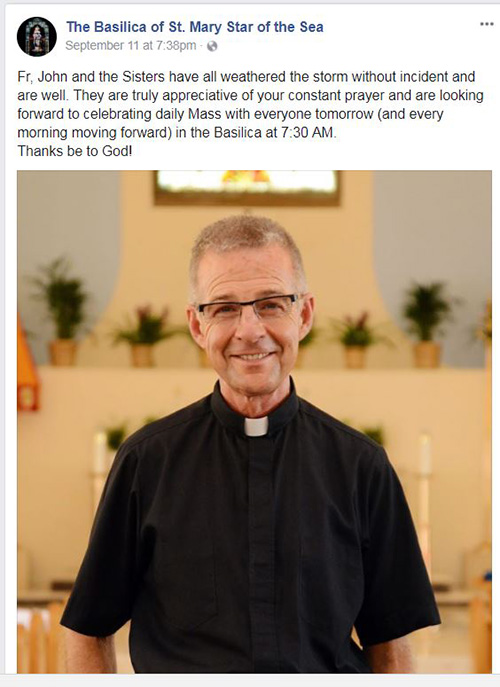 This Facebook post reassured parishioners of the Basilica of St. Mary Star of the Sea that the church's pastor, Father John Baker, and the Sisters of the Holy Spirit who serve there, had survived the onslaught of Hurricane Irma.
