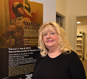 Rositta Kenigsberg, director of the Holocaust Documentation and Education Center, is sponsoring the "State of Deception" exhibit on Nazi propaganda through May 6. The center is in Dania Beach.