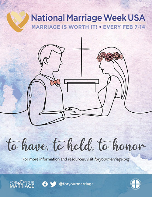 La Semana Nacional del Matrimonio en los Estados Unidos se celebra este mes, del 7 al 14 de febrero. Para más información y recursos, vaya a foryourmarriage.org.