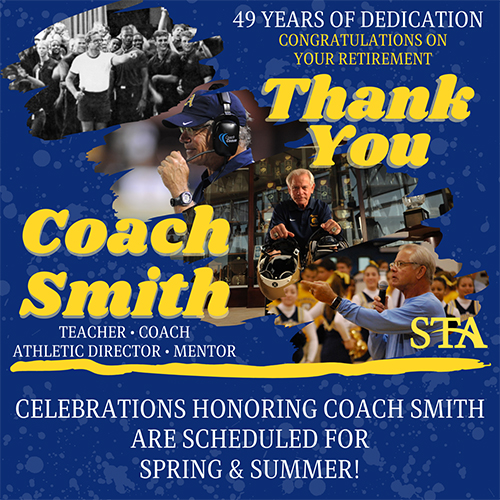 St. Thomas Aquinas High School will pay tribute to coach and athletic director George Smith later this year. He announced his retirement at the end of February, effective at the end of the 2020-2021 school year.