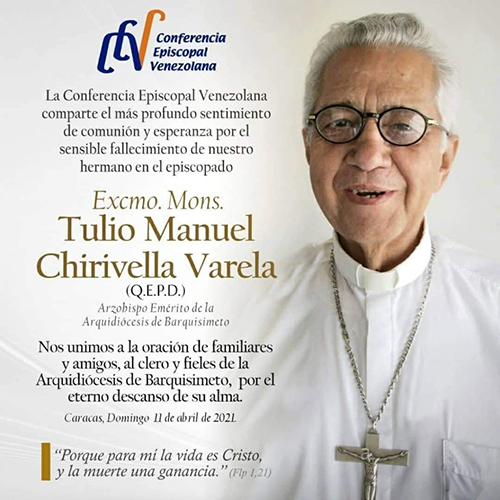 Anuncio de la Conferencia Episcopal de Venezuela sobre la muerte del Arzobispo Tulio Manuel Chirivella Varela, el 10 de abril de 2021 a los 88 años.